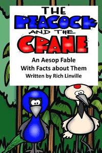 bokomslag The Peacock and the Crane An Aesop Fable With Facts about Them
