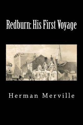 Redburn: His First Voyage (Timeless Classics) 1