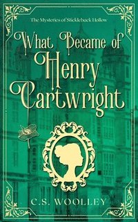 bokomslag What Became of Henry Cartwright
