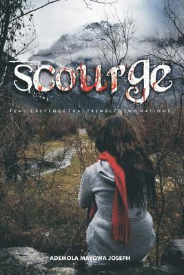 Scourge: Temi's Revenge That Trembled Two Nations 1