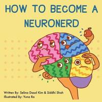 bokomslag How to Become a NeuroNerd