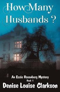 bokomslag How Many Husbands?: Too Many Suspects - Who Is Guilty?