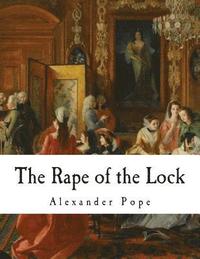 bokomslag The Rape of the Lock: An Heroi-Comical Poem