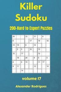 bokomslag Killer Sudoku Puzzles - 200 Hard to Expert 9x9 vol.17