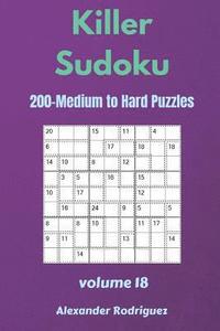 bokomslag Killer Sudoku Puzzles - 200 Medium to Hard 9x9 vol.18