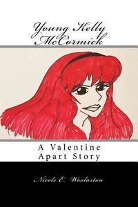 bokomslag Young Kelly McCormick: A Valentine Apart Story