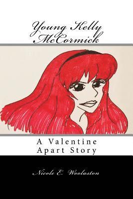 Young Kelly McCormick: A Valentine Apart Story 1