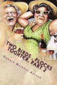 bokomslag Two Birds, Flocks Toghter, Part 2: The Next Bucket List, ''comedy''