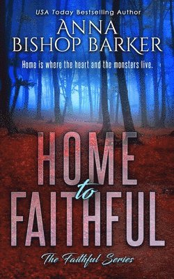 Anna Bishop Barker - Home to Faithful, Häftad