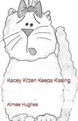 Kacey Kitten Keeps Kissing 1