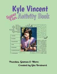bokomslag Kyle Vincent Super Fan Activity Book: Puzzles, Games & More