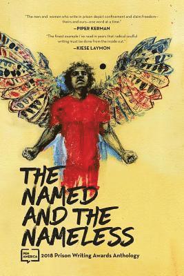 The Named and the Nameless: 2018 Prison Writing Awards Anthology 1