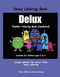 bokomslag Delux Coloring Book: A coloring (colouring) book for kids, with coloring sheets, coloring pages, with coloring pictures suitable for toddle