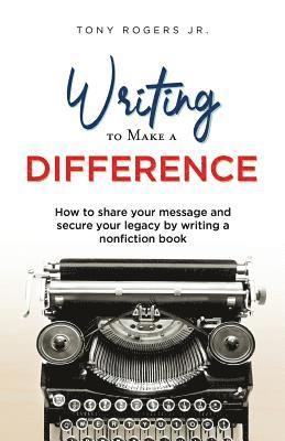 Writing to Make a Difference 1