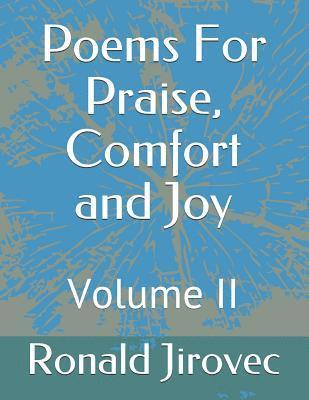 Ronald a. Jirovec - Poems For Praise, Comfort and Joy: Volume II, Häftad