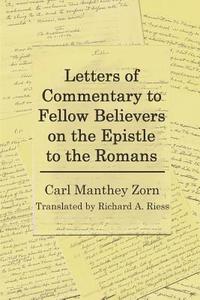 bokomslag Letters of Commentary to Fellow Believers on the Epistle to the Romans: Commentary on Romans