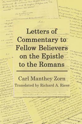 Letters of Commentary to Fellow Believers on the Epistle to the Romans: Commentary on Romans 1