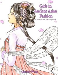 bokomslag Girls in Ancient Asian Fashion - A hand-drawn coloring book