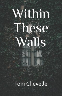 Within These Walls 1