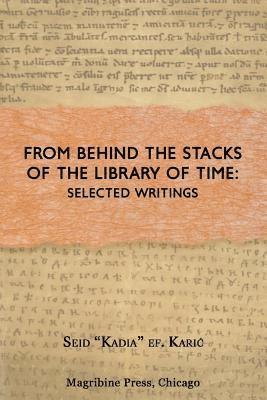 bokomslag From Behind the Stacks Of The Library of Time: : Selected Writings