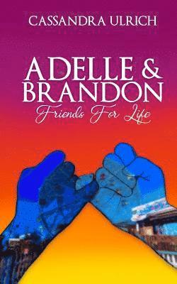 bokomslag Adelle and Brandon: Friends for Life