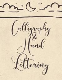 bokomslag Calligraphy & Hand Lettering: Calligraphy Practice Book: Slanted Grid Calligraphy Paper for Beginners and Experts; Pointed Pen or Brush Pen Letterin