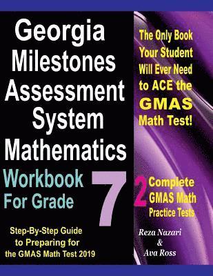 bokomslag Georgia Milestones Assessment System Mathematics Workbook For Grade 7: Step-By-Step Guide to Preparing for the GMAS Math Test 2019