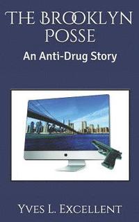 bokomslag The Brooklyn Posse: An Anti-Drug Story