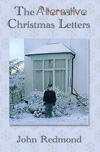 bokomslag The Alternative Christmas Letters
