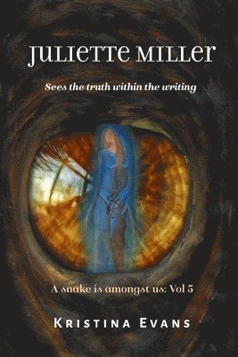 bokomslag Juliette Miller sees the truth within the writing