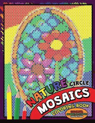 Kodomo Publishing - Nature Circle Mosaics Coloring Book: Colorful Nature Flowers and Animals Coloring Pages Color by Number Puzzle (Coloring Books for Grown-Ups), Häftad