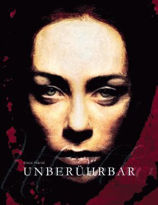 Alice Männl - Unberührbar, Häftad