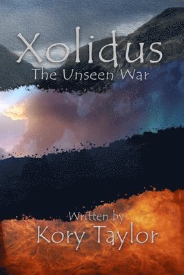 Kory Taylor - Xolidus: The Unseen War: Volumes 1-4, Häftad
