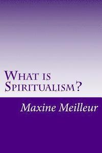 bokomslag What is Spiritualism?