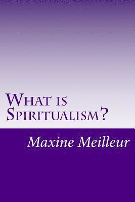 What is Spiritualism? 1