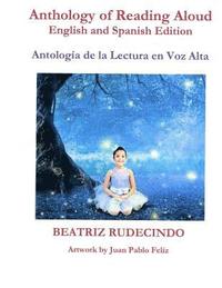 bokomslag Anthology of Reading Aloud: English and Spanish Edition: Antología de la lectura en voz Alta