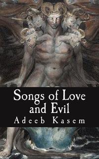 bokomslag Songs of Love and Evil