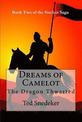 bokomslag Dreams of Camelot: The Dragon Thwarted