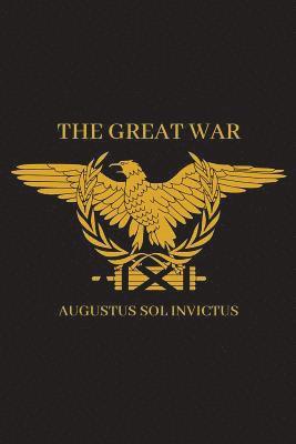 The Great War: Speeches & Broadcasts from the Invictus for Senate Campaign 1