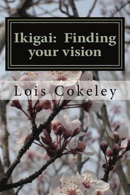 bokomslag Ikigai: Finding your vision