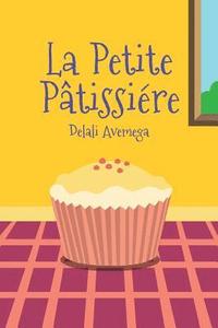 bokomslag La Petite Patissiere