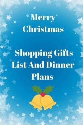 bokomslag Merry Christmas Shopping Gifts List and Dinner Plans: Make A List, Check It Twice and Keep Handy Through the Season