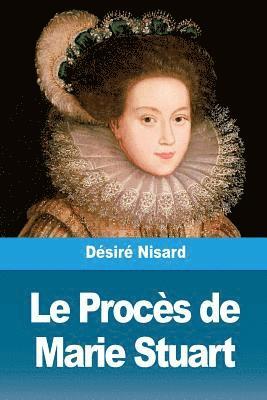 bokomslag Le Procès de Marie Stuart