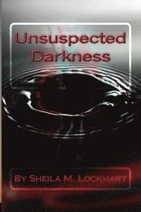 bokomslag Unsuspected Darkness
