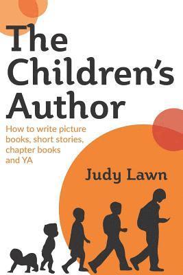 Judy Lawn - The Children's Author: How to write picture books, short stories, chapter books and YA, Häftad