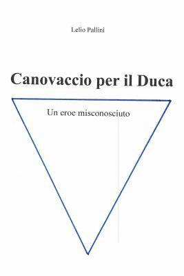 bokomslag Canovaccio per il Duca: Un eroe misconosciuto