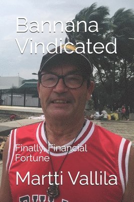 bokomslag Bannana Vindicated: Finally, Financial Fortune
