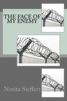 Norita Sieffert - The Face of My Enemy, Häftad