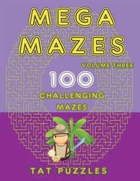 bokomslag Mega Mazes: 100 Challenging Mazes