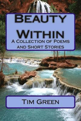 bokomslag Beauty Within: A Collection of Poems and Short Stories
